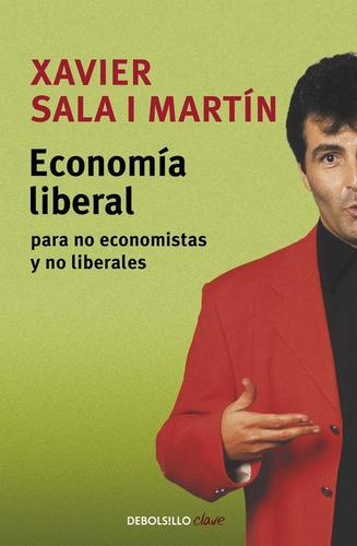 Economia Liberal Para No Economistas Y No Liberales - Sal...