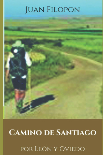 Libro: El Camino De Santiago: Por León Y Oviedo (edición En