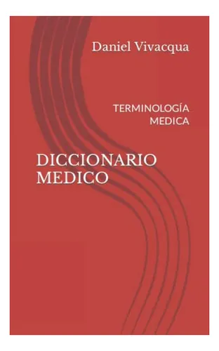 Diccionario Medico: Terminologia Medica (edición En Español)