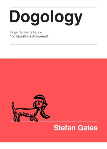 Libro:  Dogology: The Weird And Wonderful Science Of Dogs