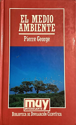 El Medio Ambiente Pierre Georgemuynteresante