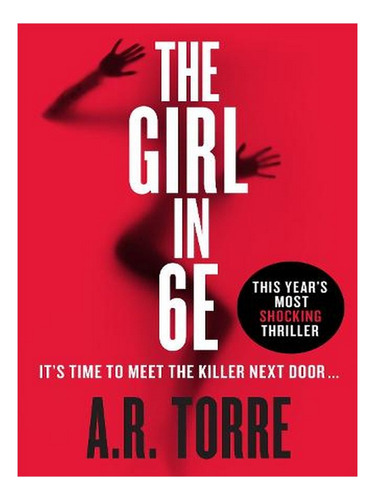 The Girl In 6e (paperback) - Alessandra Torre. Ew05