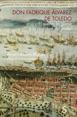 DON FADRIQUE ALVAREZ DE TOLEDO, de BUENO BLANCO, ALVARO. Editorial SÍLEX EDICIONES, S.L., tapa blanda en español