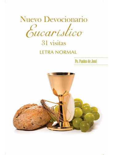 Nuevo Devocionario Eucarístico - 31 Visitas