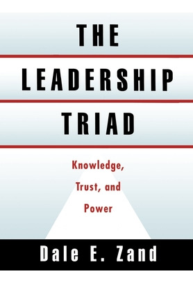 Libro The Leadership Triad: Knowledge, Trust, And Power -...