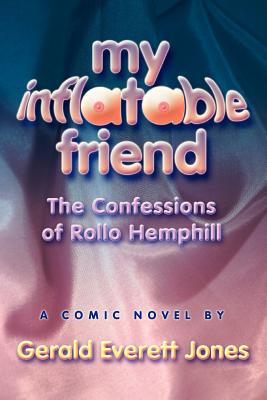 Libro My Inflatable Friend: The Confessions Of Rollo Hemp...