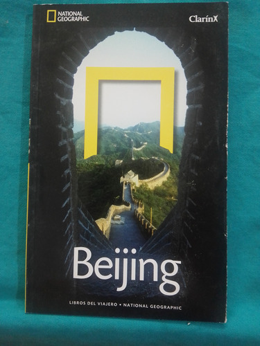 Beijing Guía De Turismo National Geographic Clarín 2013