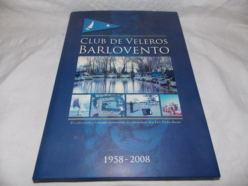 Club De Veleros Barlovento / 1958-2008