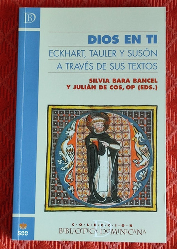 Dios En Ti. Eckhart, Tauler Y Suson.