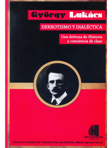 Derrotismo Y Dialectica. - Lukacs, Gyorgy Y Otros