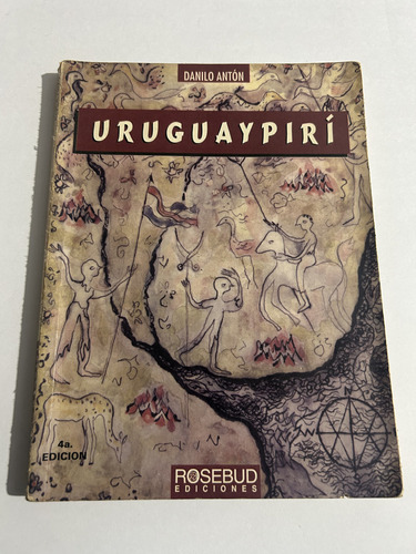 Libro Uruguaypirí - Danilo Antón - Muy Buen Estado