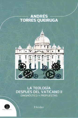 La Teologãâa Despuãâ©s Del Vaticano Ii, De Torres Queiruga, Andrés. Herder Editorial, Tapa Blanda En Español