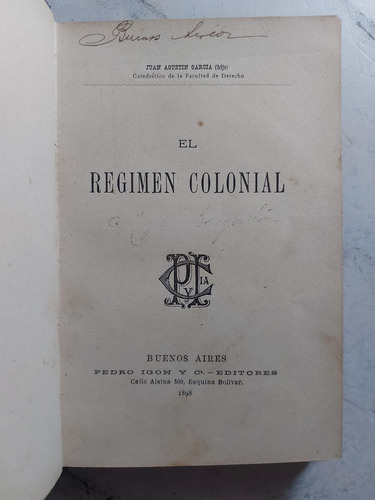 El Regimen Colonial. Juan Agustin Garcia. Ian1055