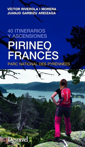Pirineo Francãâ©s, De Riverola I Morera, Víctor. Editorial Ediciones Desnivel, S. L, Tapa Blanda En Español