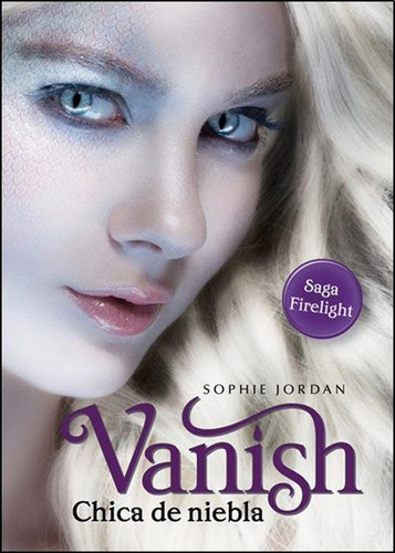 Chica De Niebla - Vanish - Sophie Jordan