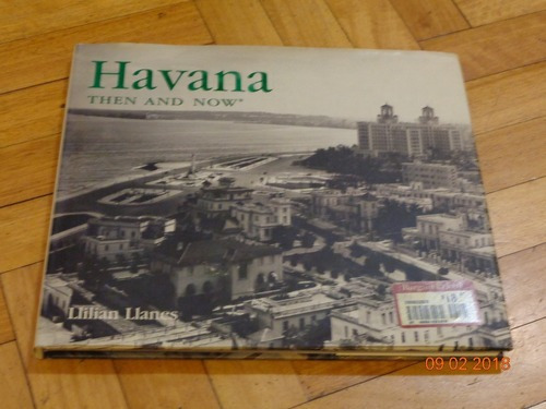 Havana Then And Now. Tapa Dura. En Inglés. Impecable&-.