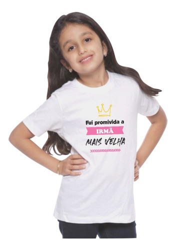 Camiseta/camisa Infantil Promovida Irmã Mais Velha