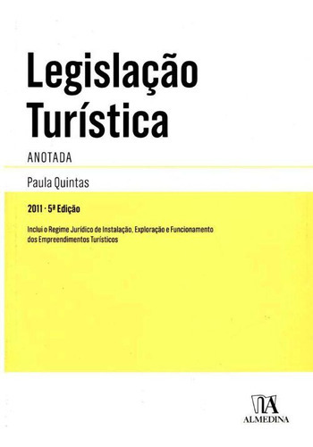 Legislacao Turistica - 05ed/11, De Quintas, Paula., Vol. Codigos E Legislacoes. Editora Almedina, Capa Mole Em Português, 20