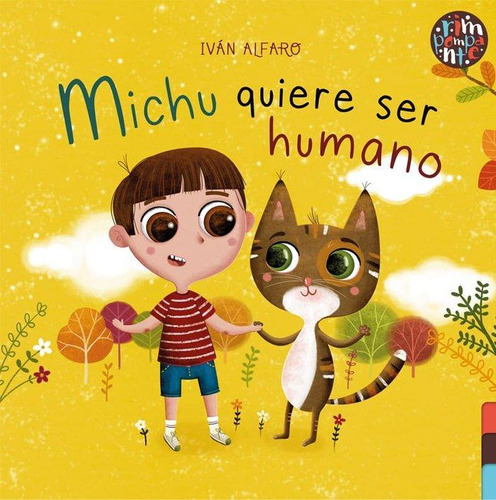 Libro: Michu Quiere Ser Humano. Alfaro, Iván. Editorial Rimp
