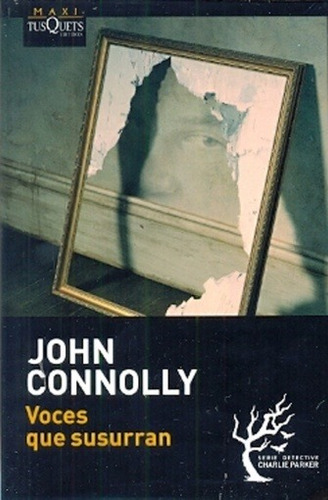 Voces Que Susurran - John Connolly