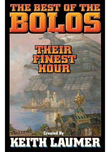 Libro:  Bolos: Their Finest Hour (bolo Series Volume 12)