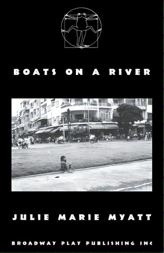 Boats On A River, De Myatt, Julie Marie. Editorial Broadway Play Pub Inc (ny), Tapa Blanda En Inglés