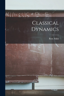 Libro Classical Dynamics - Atkin, Ron 1926-