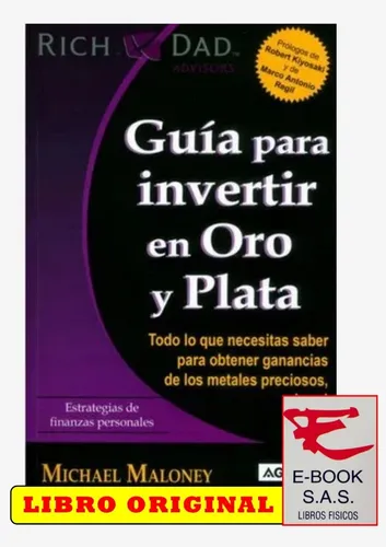 Guía Para Invertir En Oro Y Plata/ Michael Maloney( Nuevos)