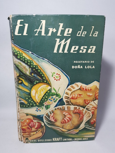 Antiguo Libro El Arte De La Mesa Doña Lola Cocina Mag 58863