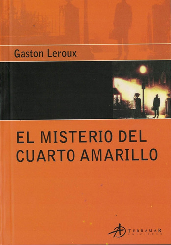 Misterio Del Cuarto Amarillo, El