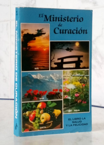 Misterio De Curación Salud Felicidad Hogar Elena De White /s