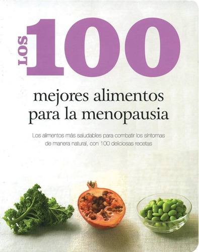 Los 100 Mejores Alimentos Para La Menopausia - Love Food