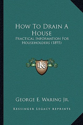 Libro How To Drain A House: Practical Information For Hou...