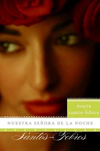 Nuestra Senora De La Noche, De Mayra Santos-febres. Editorial Rayo, Tapa Blanda En Español