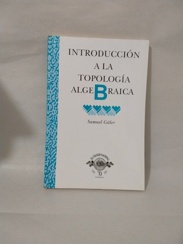 Introducción A La Topología Algebraica Samuel Gitler