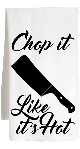 Live Nice Chop It Like It's Hot - Trapo De Cocina Con Diseñ