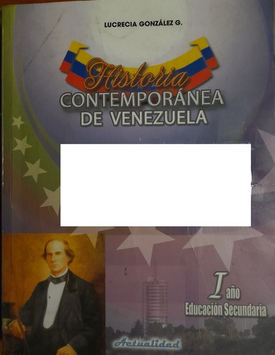 Historia Contemporánea Venezuela 4to Año Lucrecia González