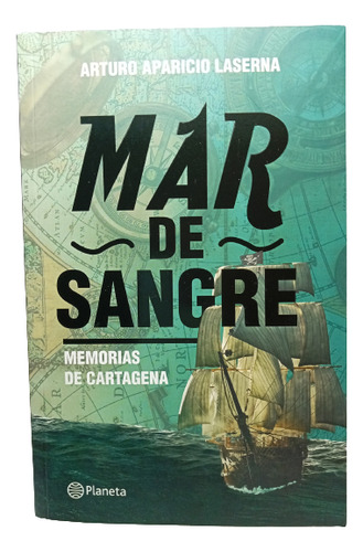 Mar De Sangre - Arturo Aparicio - Editorial Plante - 2018