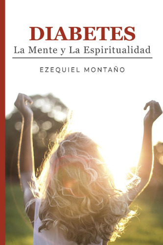 Libro: Diabetes: La Mente Y La Espiritualidad (kit De Primer