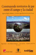 Libro Construyendo Territorios De Paz Entre El Campo Y La C