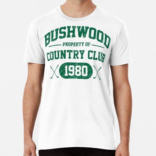 Remera Bushwood Country Club 1980 Algodon Premium