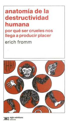 Libro Anatomía De La Destructividad Humana - Fromm, Erich