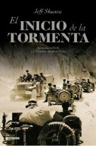 El Inicio De La Tormenta, De Jeff Shaara. Editorial Planeta, Edición 1 En Español