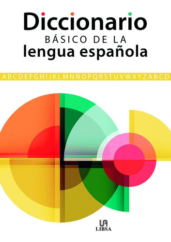DICCIONARIO BASICO DE LA LENGUA ESPAÃÂOLA, de Equipo Editorial. Editorial LIBSA, tapa blanda en español
