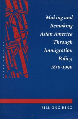 Libro Making And Remaking Asian America - Hing, Bill Ong