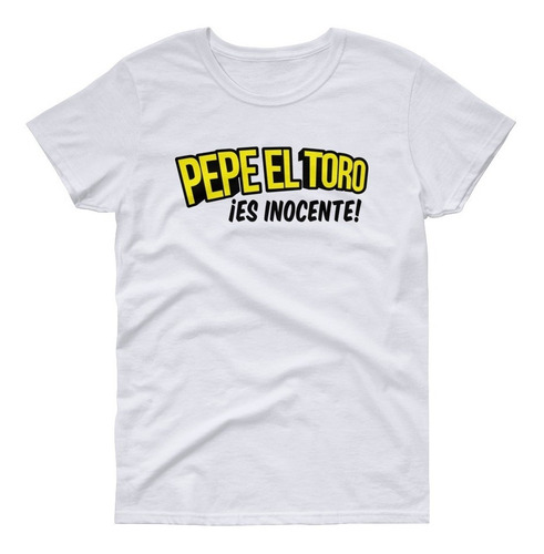 Playera - Pepe El Toro