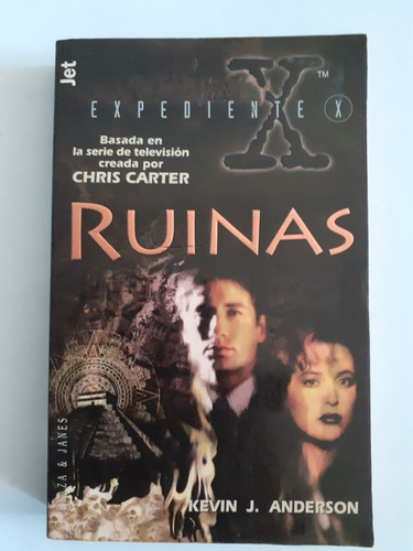 Expedientes X - Ruinas - Kevin J. Anderson - Plaza Janes