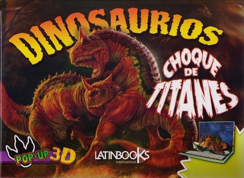 Dinosaurios Pop Up 3d - Choque De Titanes - . Vv.aa