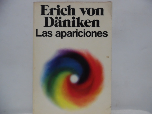 Las Apariciones / Erich Von Daniken / Martínez Roca