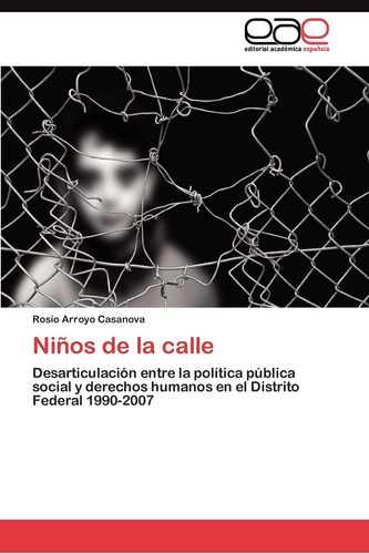 Libro: Niños De La Calle: Desarticulación Entre La Política